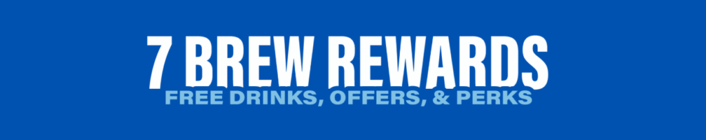 7 Brew Rewards Program